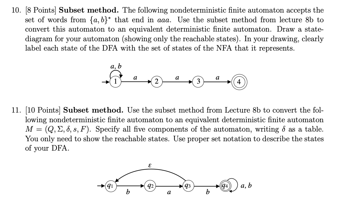  [8 Points] Subset method. The following nondeterministic finite automaton accepts the