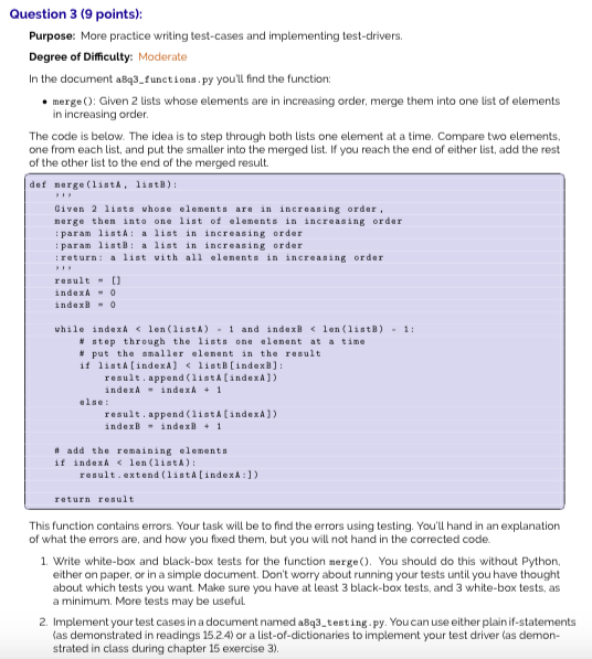 Python 3.x This is the Starter Code def merge(listA, listB): ''' Given