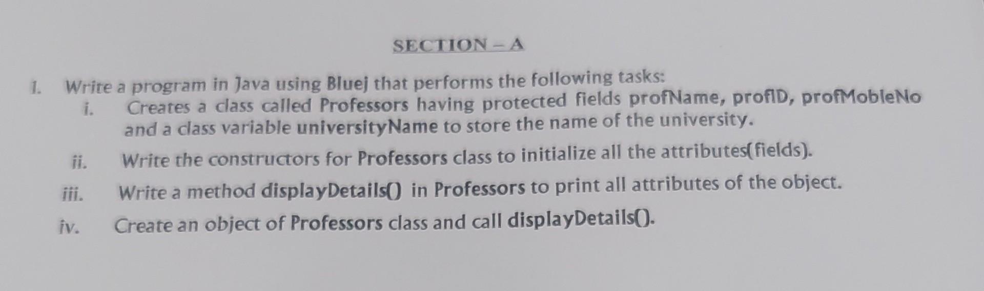  SECTION - A 1. Write a program in Java using Bluej