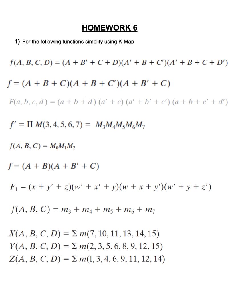 For the following functions simplify using K-Map HOMEWORK 6 1) For the
