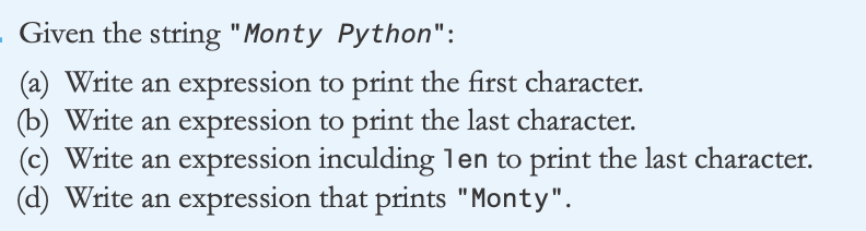 Python Code Help! Given the string "Monty Python": (a) Write an expression