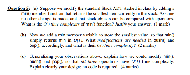 Question 5: (a) Suppose we modify the standard Stack ADT studied