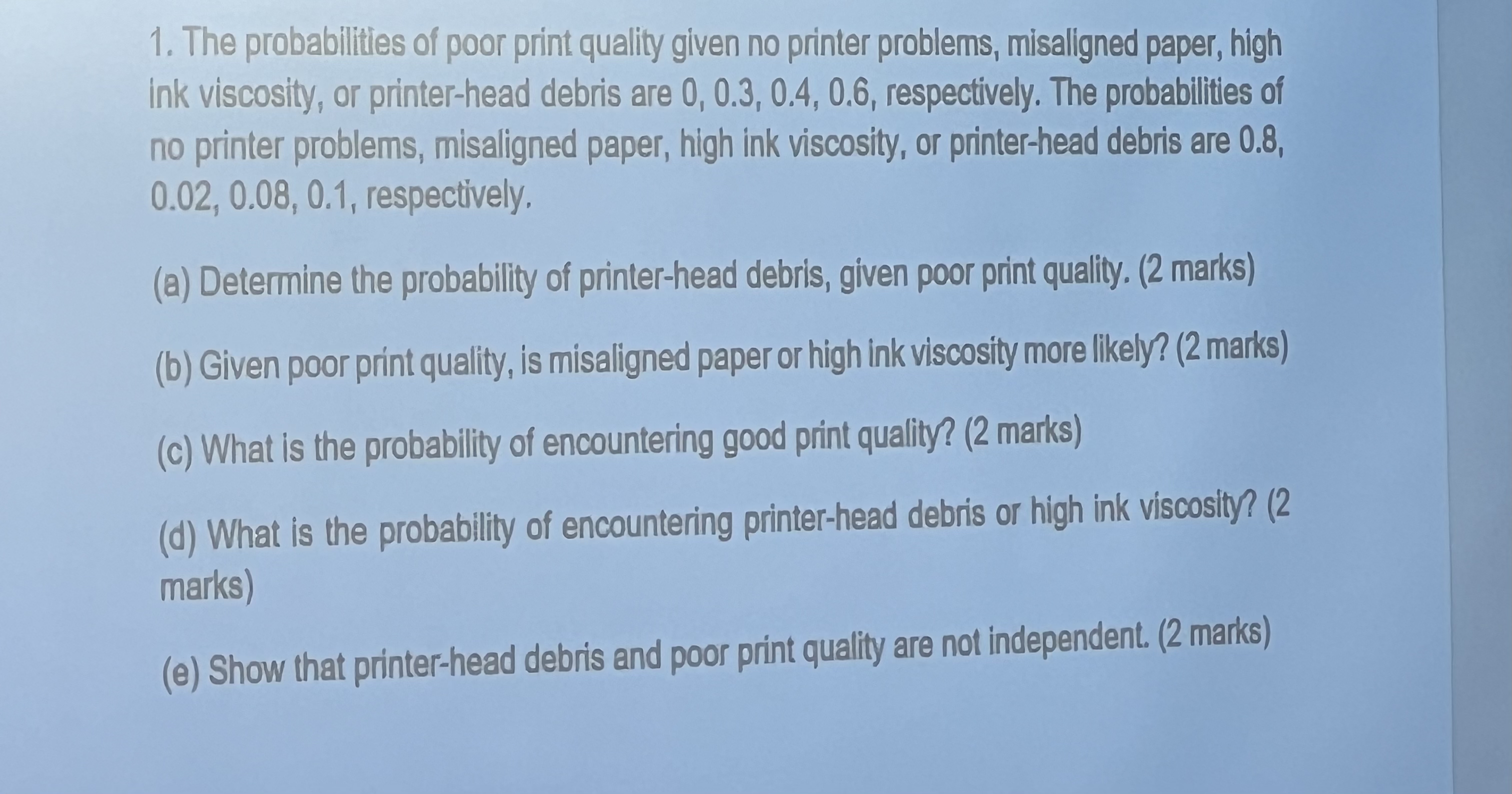  The probabilities of poor print quality given no printer problems, misalligned