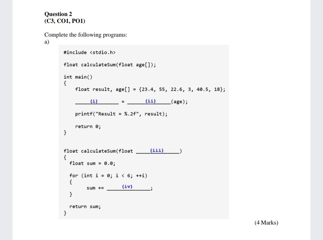 c programming array Question 2 (C3, C01, PO1) Complete the following programs:
