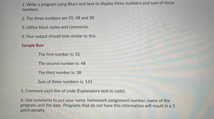  1. Write a program using Blue) and Java to display three