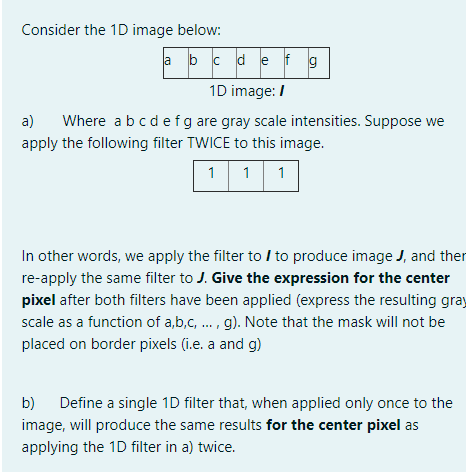  la Consider the 1D image below: a b c d e