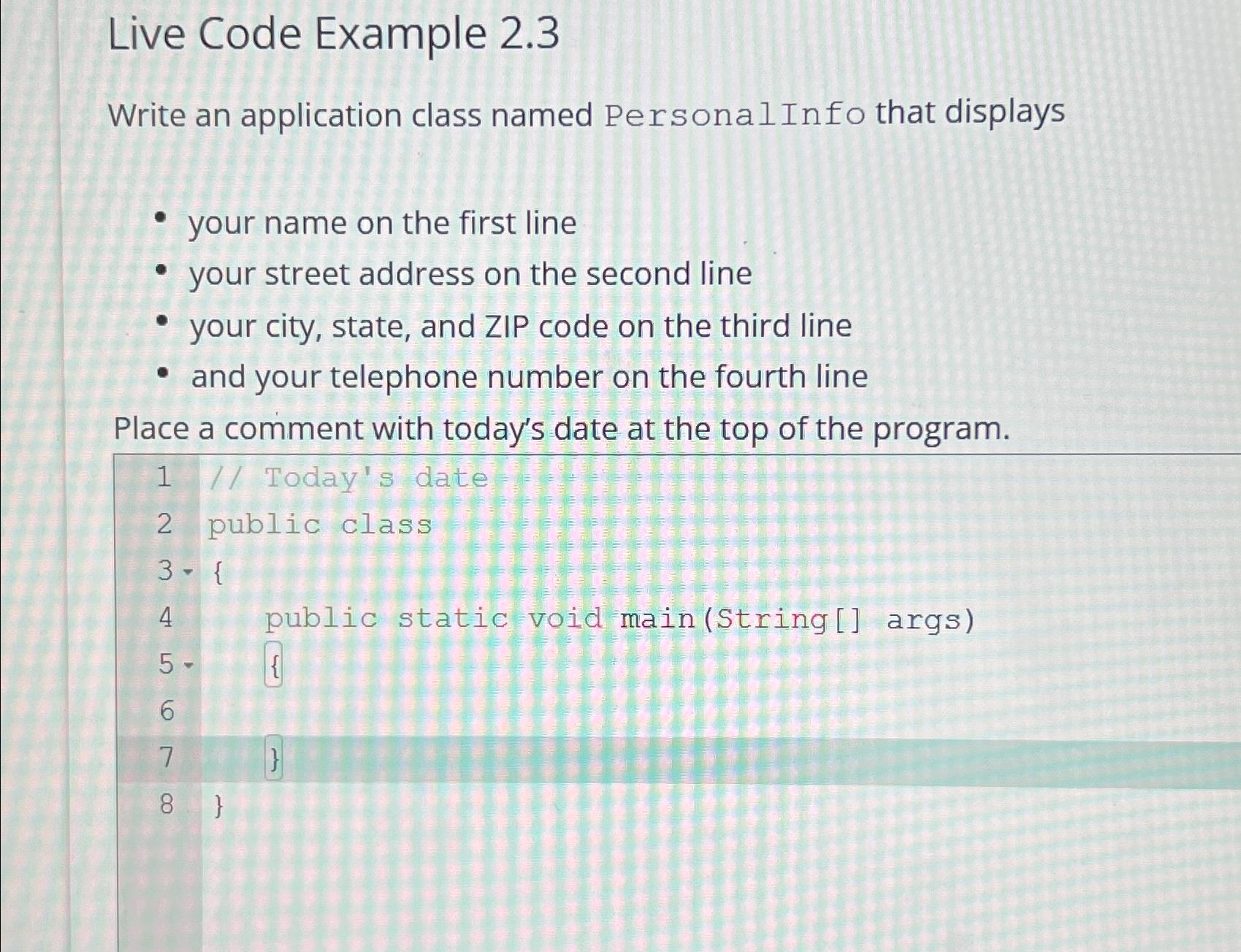  Live Code Example 2.3 Write an application class named Persona I