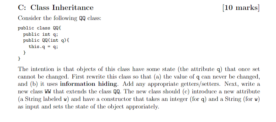  C: Class Inheritance [10 marks] Consider the following QQ class: public