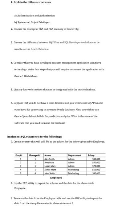 solve 1. Explain the difference between a) Avthentication and Authorization b) System