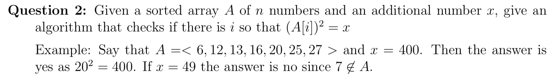  Question 2: Given a sorted array A of n numbers and