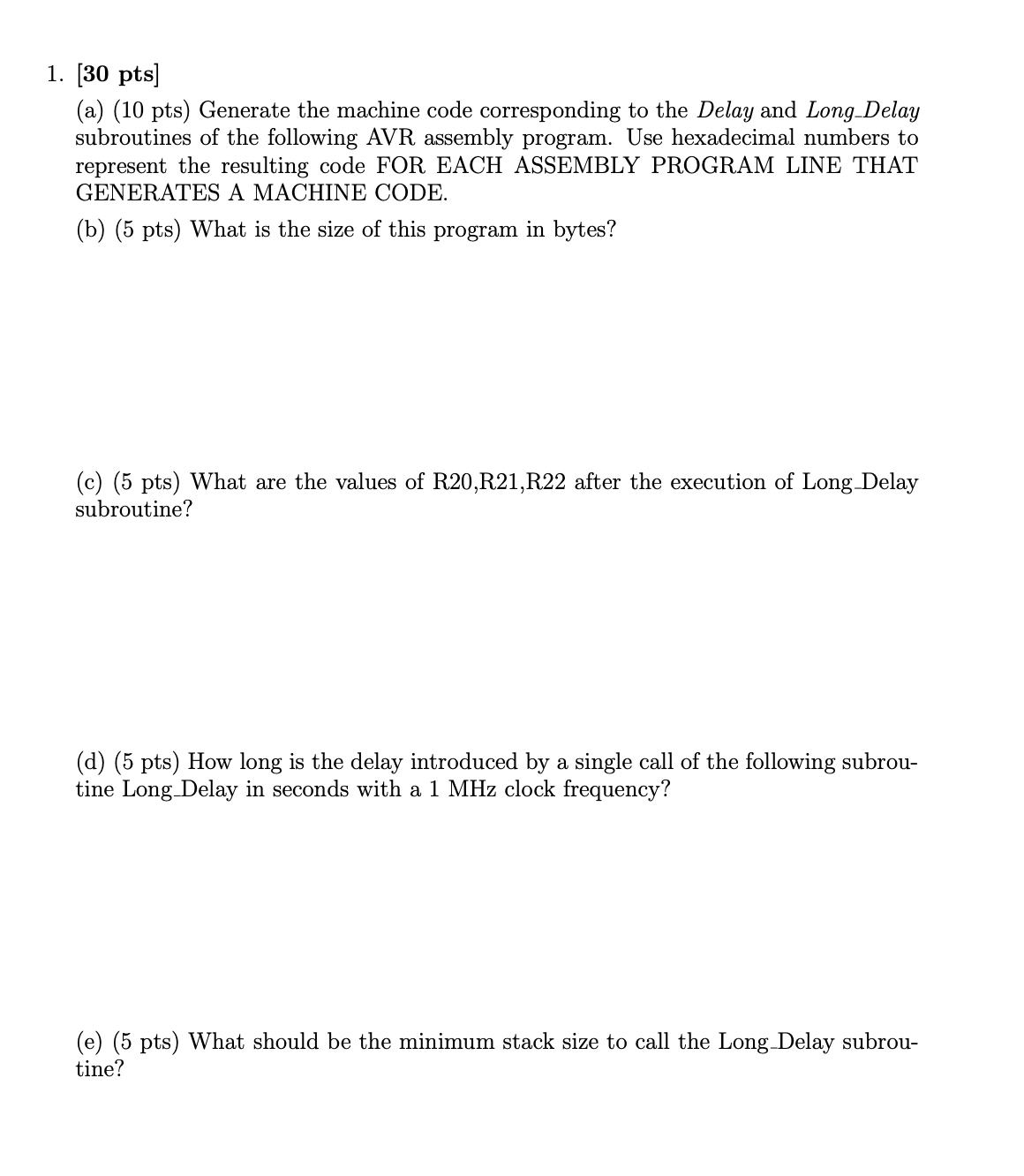  30pts (a)(10 pts) Generate the machine code corresponding to the Delay