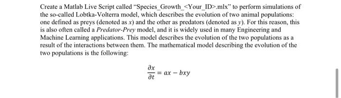  Create a Matlab Live Script called "Species_Growth_.mlx" to perform simulations of