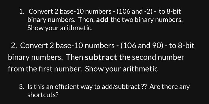  1. Convert 2 base-10 numbers - ( 106 and 2 )
