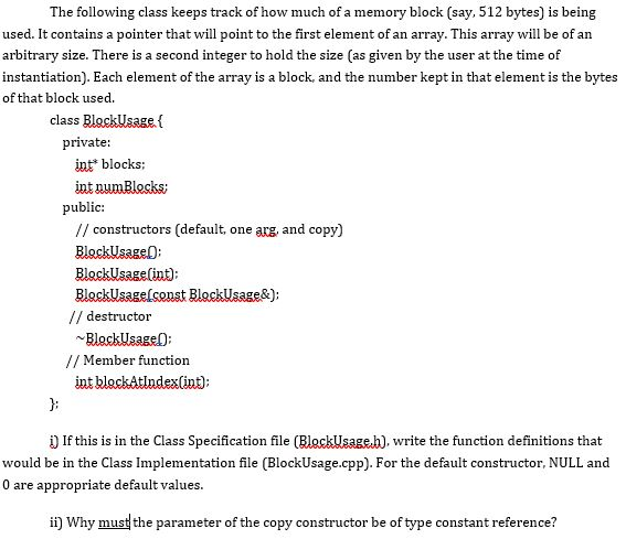 T This problem is in c++ The following class keeps track of