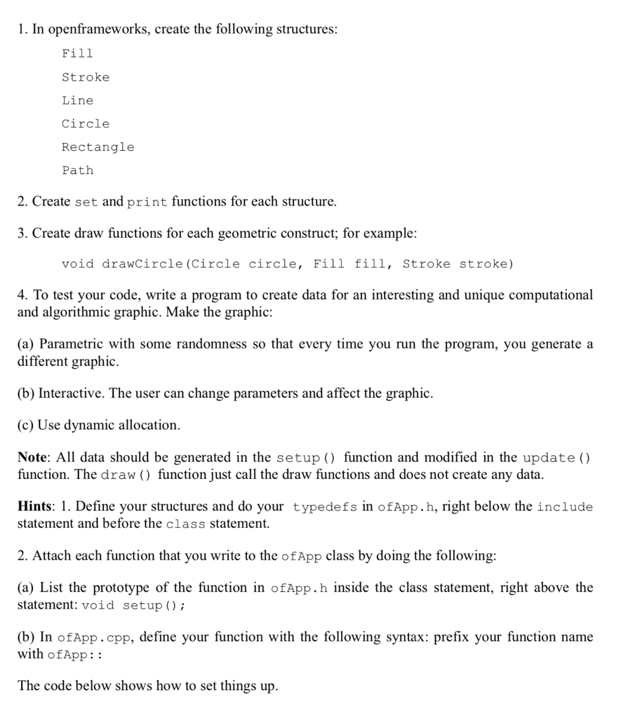 1. In openframeworks, create the following structures: Fill Stroke Line Circle