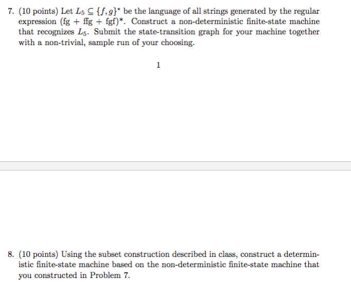  Pleasee explain! 7. (10 points) Let L5 {f,g)' be the language