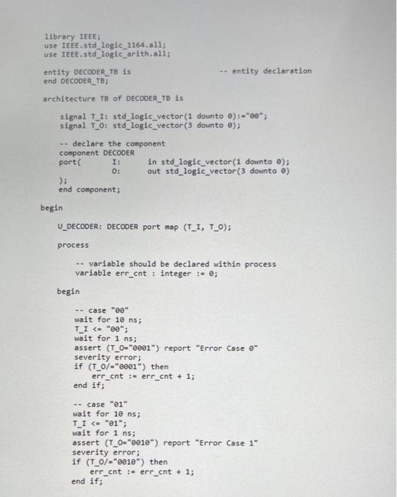 implement a decoder eith both verilog and VHDL, and simulate them respectively