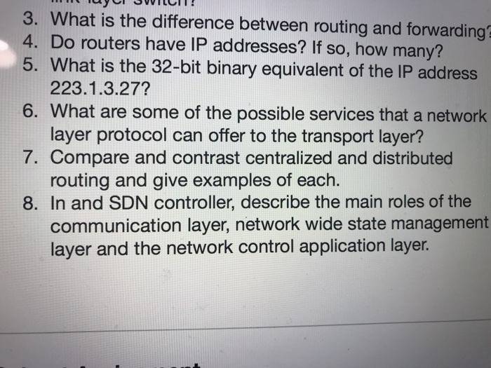  3. What is the difference between routing and forwarding? 4. Do