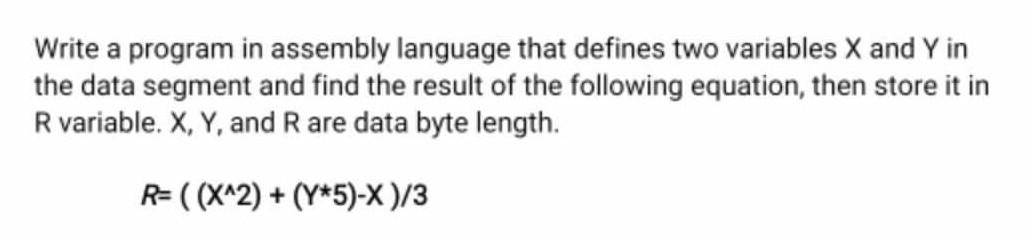  use Emulator Write a program in assembly language that defines two