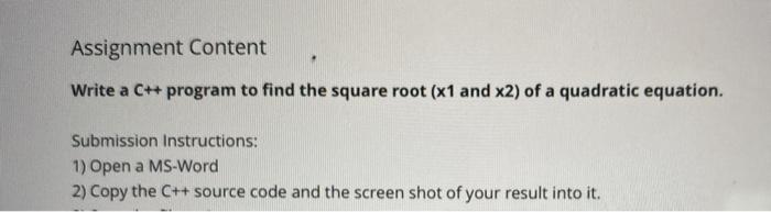  Assignment Content Write a C++ program to find the square root