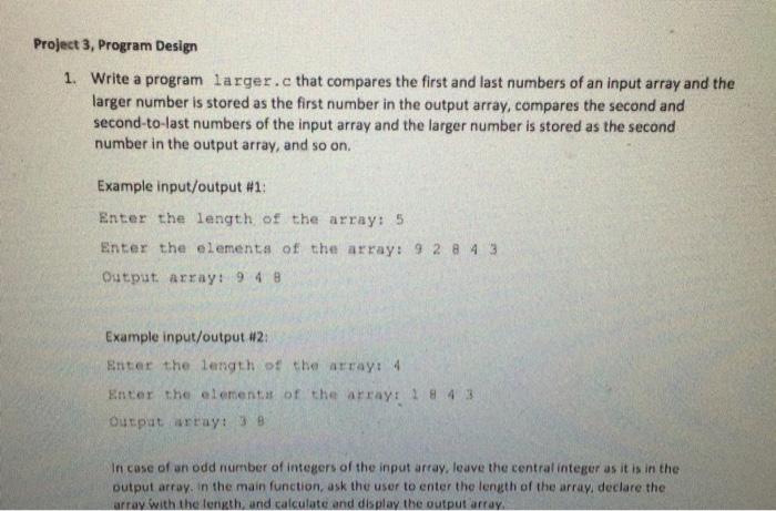  Project 3, Program Design 1. larger.c that compares the first and