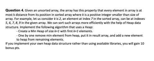  Question 4. Given an unsorted array, the array has this property