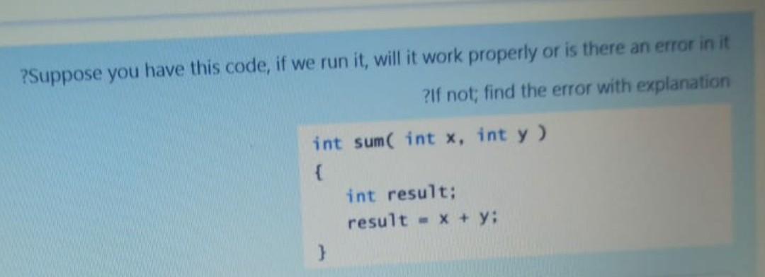  ?Suppose you have this code, if we run it, will it