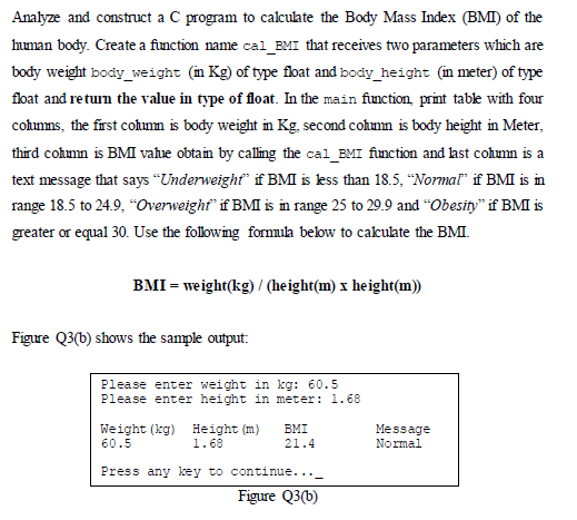 answer using C programming Analyze and construct a C program to