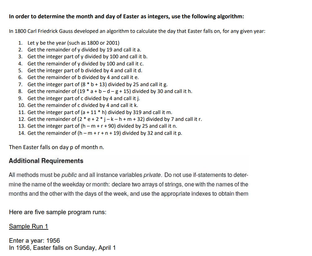 main method that NetBeans puts in the EasterDate class and implement the
