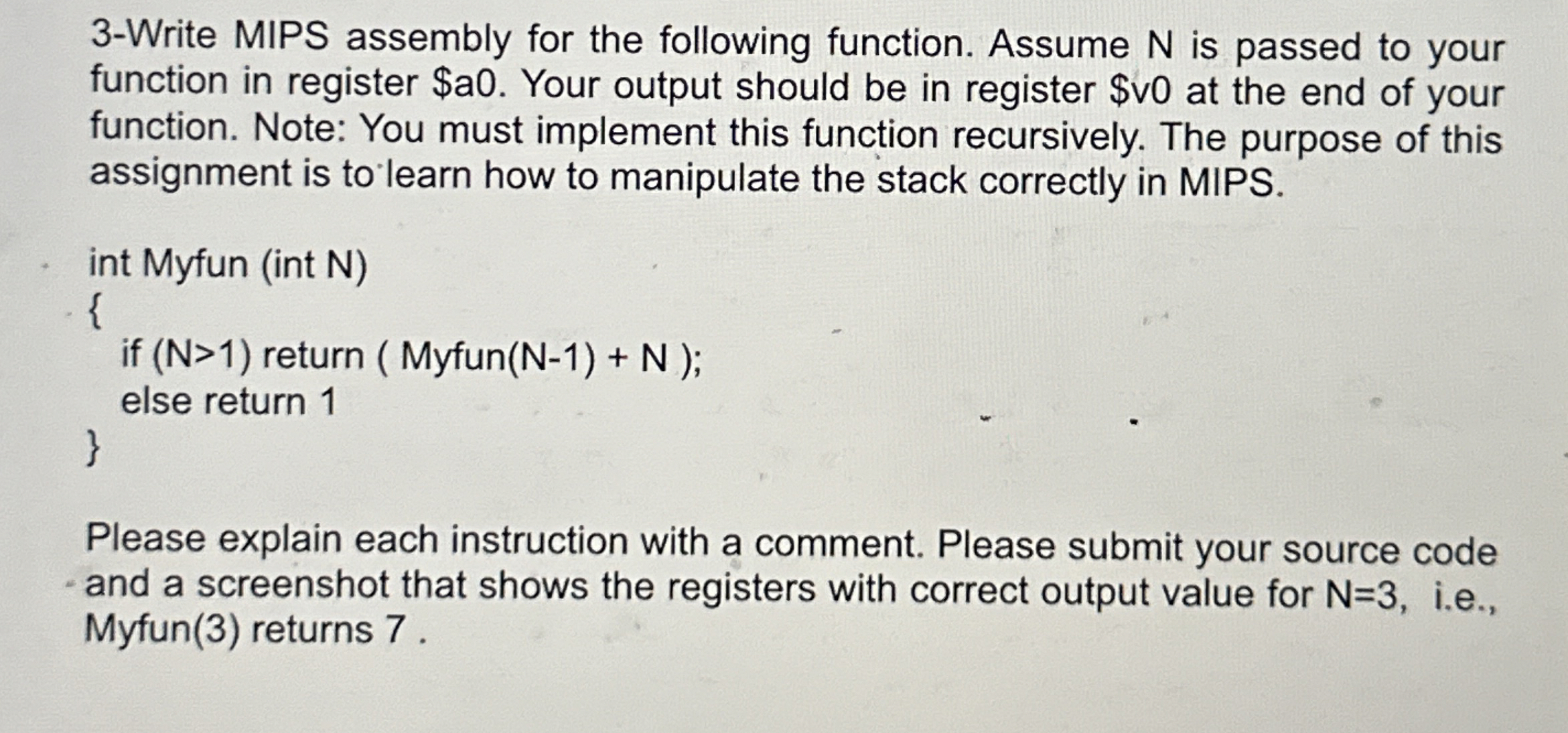  3-Write MIPS assembly for the following function. Assume N is passed