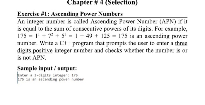  Chapter # 4 (Selection) Exercise #1: Ascending Power Numbers An integer