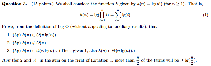 (1) Question 3. (15 points. We shall consider the function h