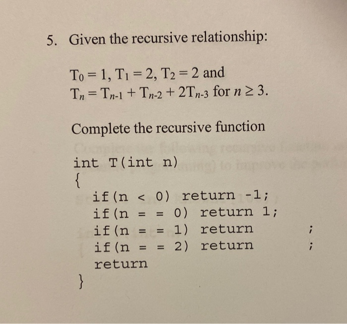  5. Given the recursive relationship: To = 1, T1 = 2,