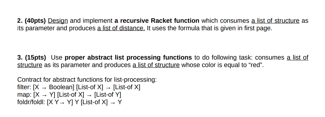  (40pts) Design and implement a recursive Racket function which consumes a