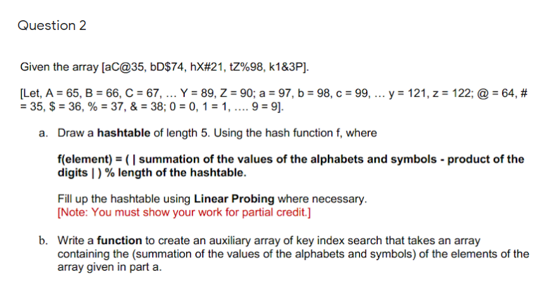 Pleas solve in 30 min..i will upvote Question 2 Given the array