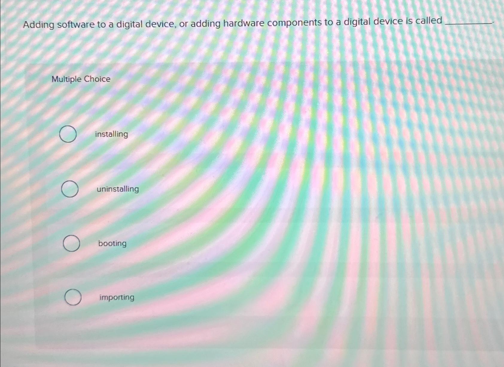  Adding software to a digital device, or adding hardware components to