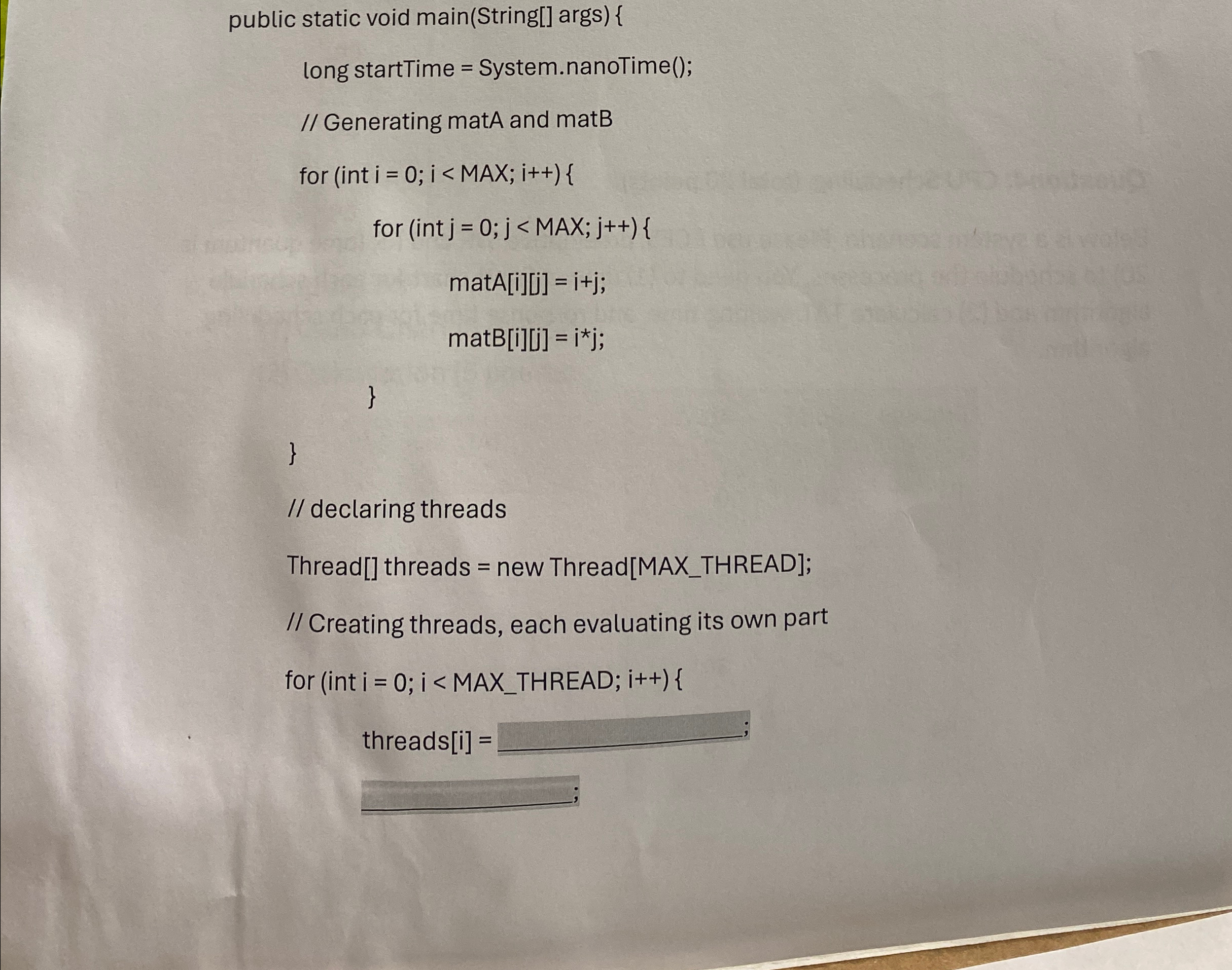  public static void main(String[] args){// Creating threads, each evaluating its own