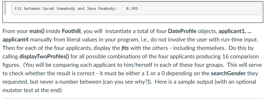 (M' or 'F) searchGender a char, the gender of desired partner ('M'