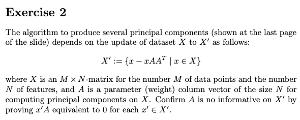  Reference: Exercise 2 The algorithm to produce several principal components (shown