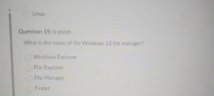  Question 15(1 point) What is the name of the Windows 11