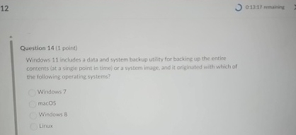  12 J 0.13:12 nemairiss Question 14(1 point) Windows 11 includes a