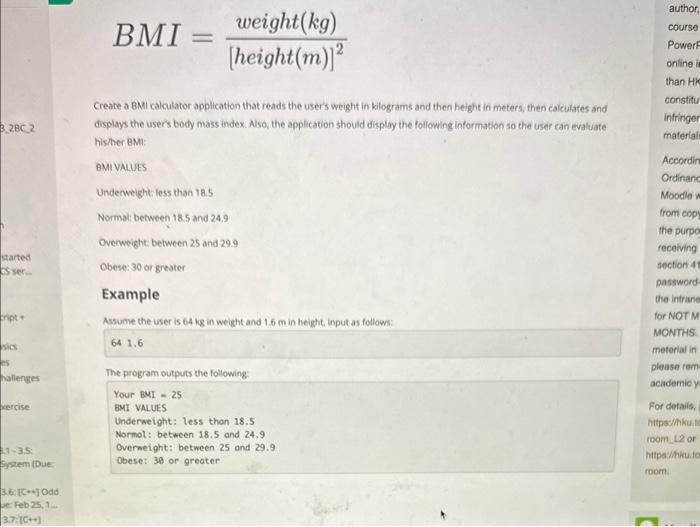 please help me write [C++] BMI calculator BN=[height(m)]2weight(kg) Create a BMI calculator