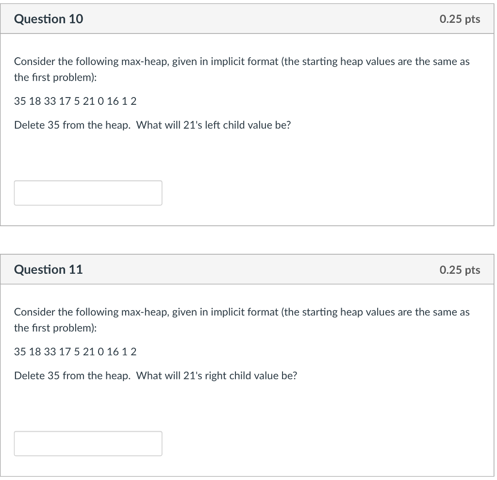 will 20's left child value be? Question5 0.25 pts Consider the following