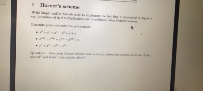 Write using Maple code ! Horner's scheme Write Maple and/or Matlab code
