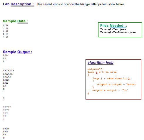  Lab Description: Use nested loops to print out the triangle letter