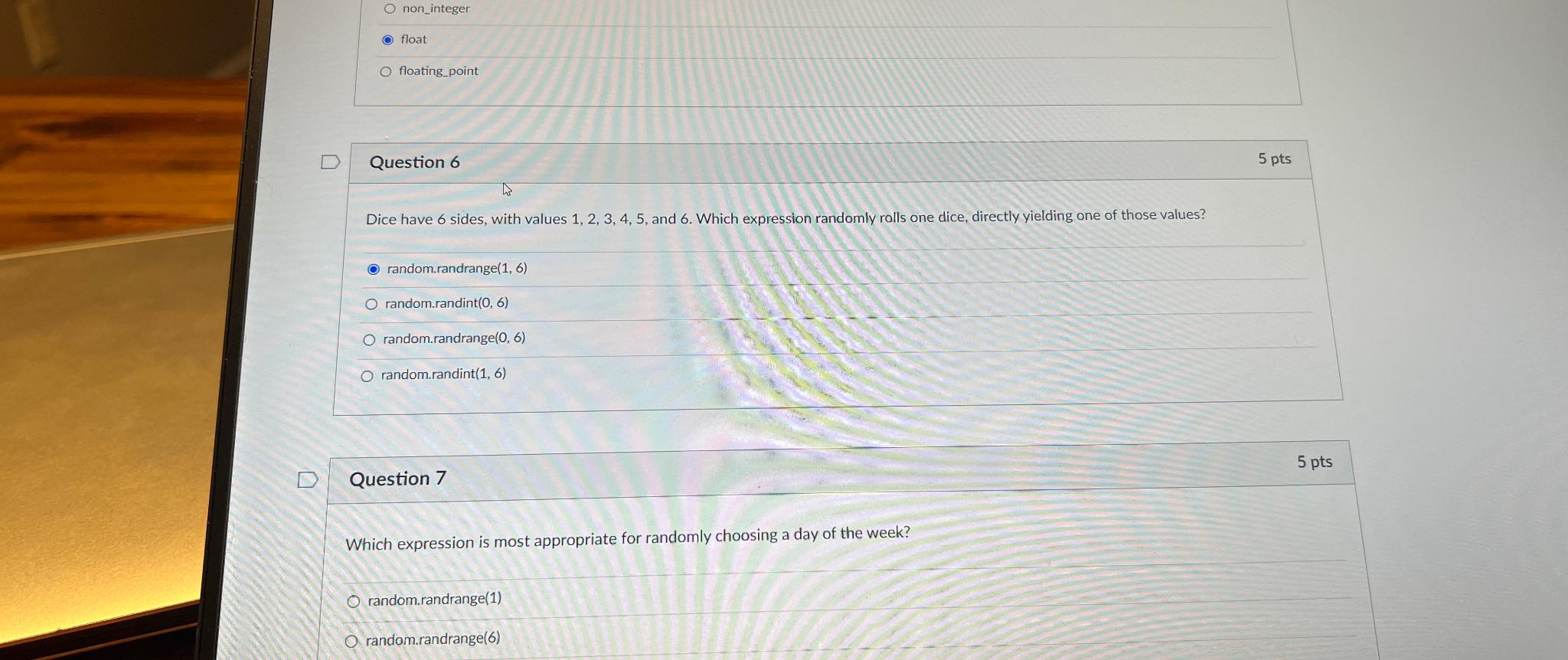  non_integer float floating_point Question 6 5 pts Dice have 6 sides,