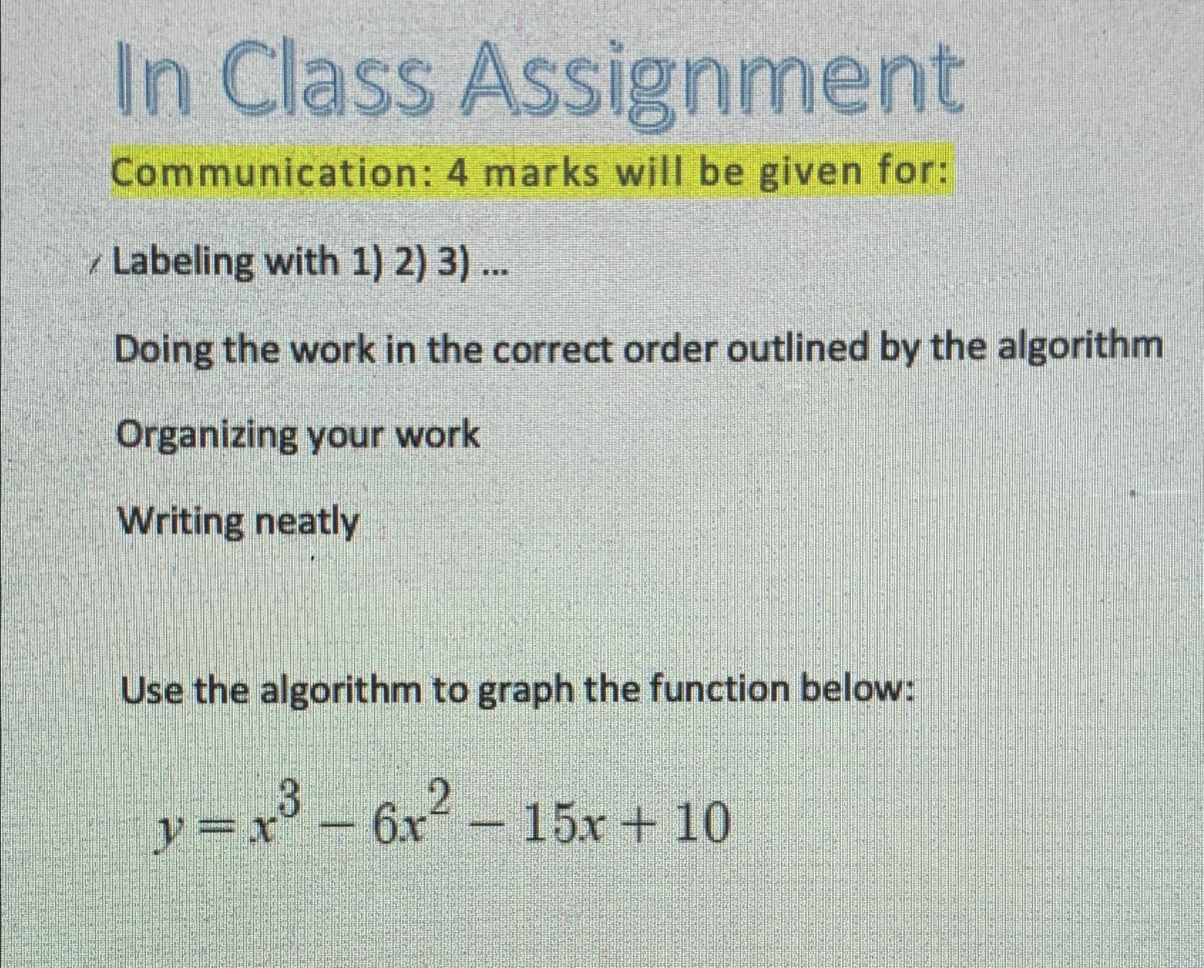  In Class Assignment Communication: 4 marks will be given for: ,