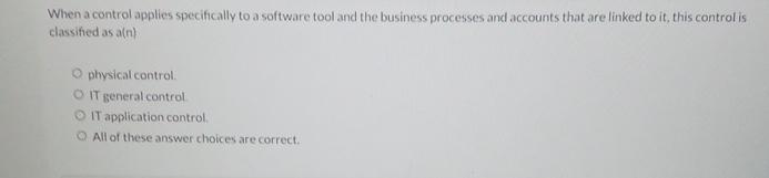  When a control applies specifically to a software tool and the