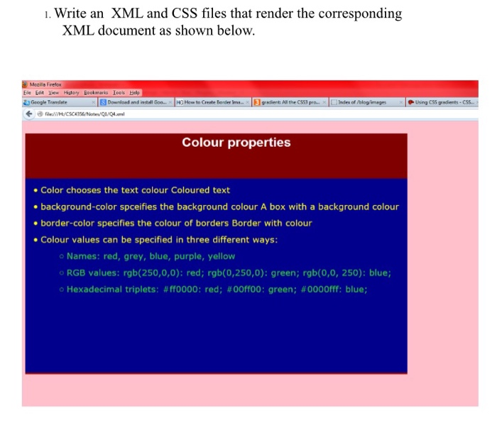  1. Write an XML and CSS files that render the corresponding