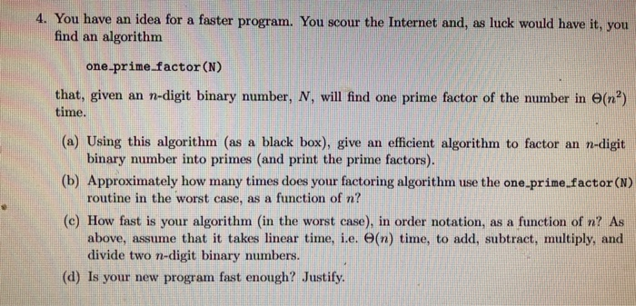  4. You have an idea for a faster program. You scour